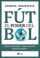 El poder del f&uacute;tbol - Andrea Goldstein