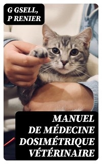 Manuel de médecine dosimétrique vétérinaire