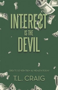 Intere$T Is the Devil - T.L. Craig