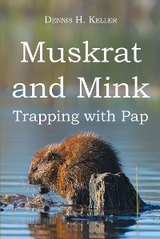Muskrat and Mink - Dennis H. Keller