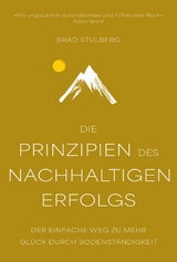 Die Prinzipien des nachhaltigen Erfolgs -  Brad Stulberg