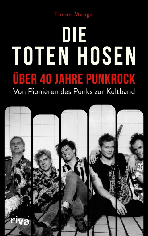 Die Toten Hosen - &uuml;ber 40 Jahre Punkrock -  Timon Menge