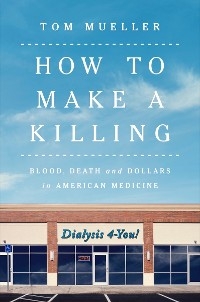 How to Make a Killing - Tom Mueller