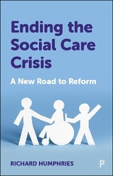 Ending the Social Care Crisis - Richard Humphries