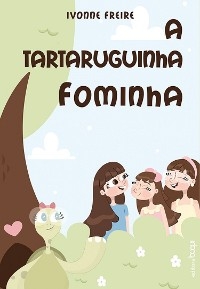 A Tartaruguinha Fominha