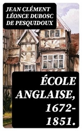 &Eacute;cole anglaise, 1672-1851. - Jean Cl&eacute;ment L&eacute;once Dubosc de Pesquidoux
