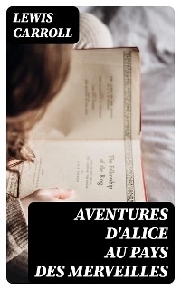 Aventures d'Alice au pays des merveilles
