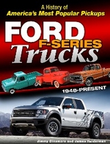 Ford F-Series Trucks: 1948-Present - Jimmy Dinsmore, James Halderman