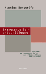 Zwangsarbeiterentsch&auml;digung -  Henning Borggr&auml;fe