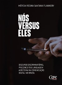 Nós versus eles - Mércia Regina Santana Flannery