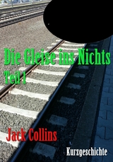 Die Gleise ins Nichts - Jack Collins