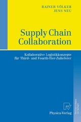 Supply Chain Collaboration - Rainer V&ouml;lker, Jens Neu
