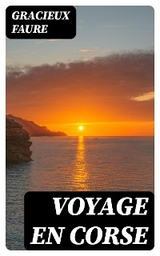 Voyage en Corse - Gracieux Faure