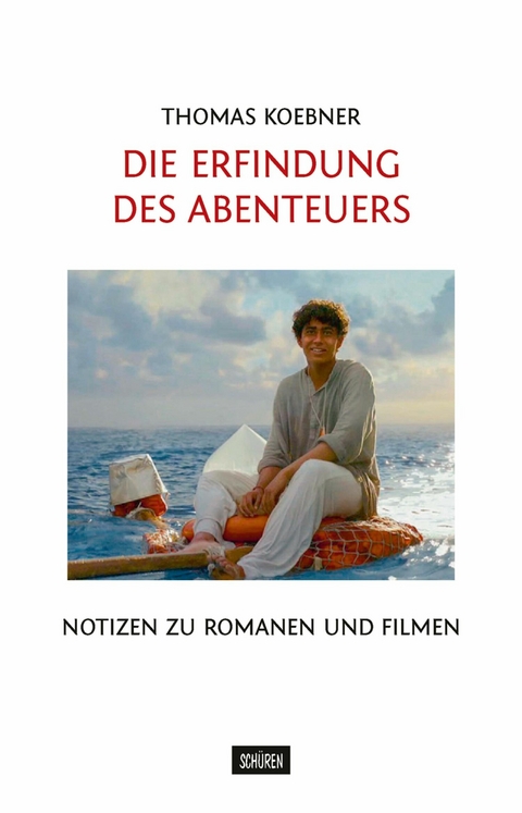 Die Erfindung des Abenteuers - Thomas Koebner