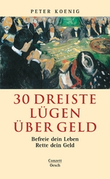 30 dreiste L&uuml;gen &uuml;ber Geld - Peter Koenig