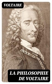 La philosophie de Voltaire