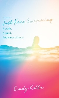 Just Keep Swimming - Cindy Kolbe