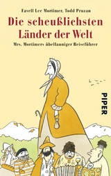 Die scheu&szlig;lichsten L&auml;nder der Welt - Favell Lee Mortimer