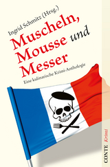 Muscheln, Mousse und Messer - Anne Chaplet, Ina Coelen, Astrid Della Giustina, Alexandra Guggenheim, Carsten Sebastian Henn, Ralf Kramp, Tatjana Kruse, Ulla Lessmann, Susanne Mischke, Heidi Moor-Blank, Renate M&uuml;ller-Piper, Niklaus Schmid, Ingrid Schmitz, B&auml;rbel Schoening, Klaus Stickelbroeck, Beatrix Kramlovsky