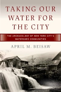 Taking Our Water for the City - April M. Beisaw