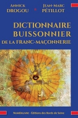 Dictionnaire buissonnier de la franc-ma&ccedil;onnerie - Annick Drogou