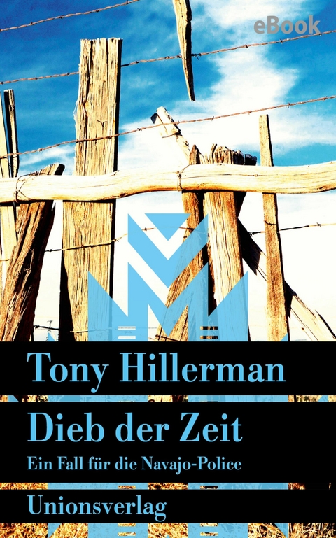Dieb der Zeit. Verfilmt als Serie &raquo;Dark Winds &ndash; Der Wind des B&ouml;sen&laquo;. - Tony Hillerman