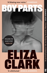 Boy Parts -  Eliza Clark