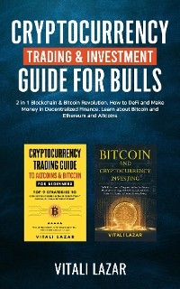 Cryptocurrency Trading & Investment Guide for Bulls - Vitali Lazar
