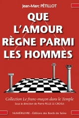 Que l'amour r&egrave;gne parmi les hommes - Jean-Marc Petillot