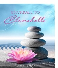 Stickball To Clamshells