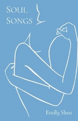 SOUL  SONGS - Emily Shea