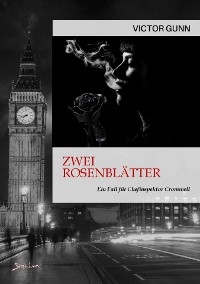 ZWEI ROSENBLÄTTER - EIN FALL FÜR CHEFINSPEKTOR CROMWELL