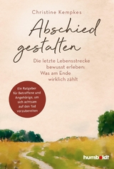 Abschied gestalten -  Christine Kempkes