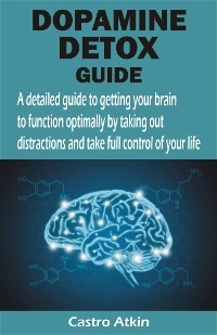 DOPAMINE DETOX GUIDE