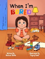 When I'm Bored - Michael Blade