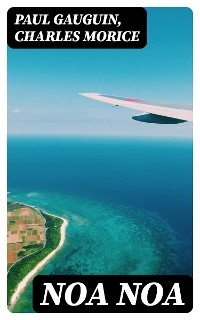 Noa Noa - Paul Gauguin, Charles Morice