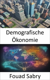 Demografische &Ouml;konomie -  Fouad Sabry