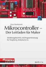Mikrocontroller - Der Leitfaden für Maker -  Klaus Dembowski