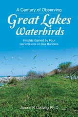 A Century of Observing Great Lakes Waterbirds - James P. Ludwig Ph.D