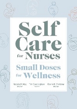 Self Care for Nurses - Natalie B. May, Tim Cunningham, Dorrie K. Fontaine