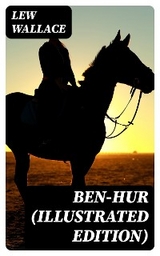 Ben-Hur (Illustrated Edition) - Lew Wallace
