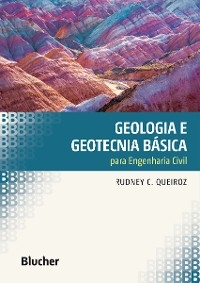 Geologia e Geotecnia b&aacute;sica para Engenharia Civil - Rudney C. Queiroz