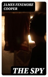 The Spy - James Fenimore Cooper