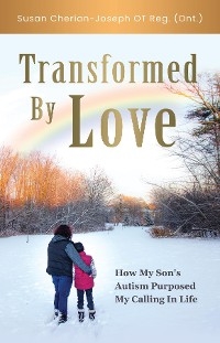 Transformed By Love - Susan Cherian-Joseph