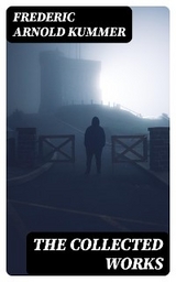 The Collected Works - Frederic Arnold Kummer