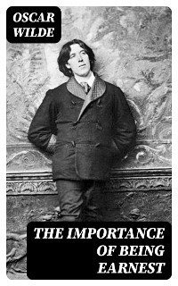 The Importance of Being Earnest