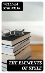 The Elements of Style - William Strunk Jr.