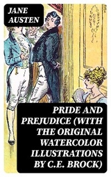 Pride and Prejudice (with the original watercolor illustrations by C.E. Brock) - Jane Austen