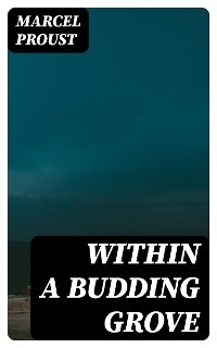 Within a Budding Grove