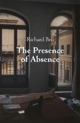 The Presence of Absence - Richard Bell